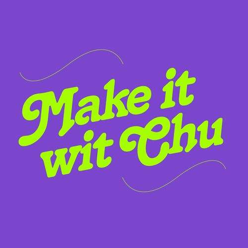 Release Cover: Make It Wit Chu Download Free on Electrobuzz