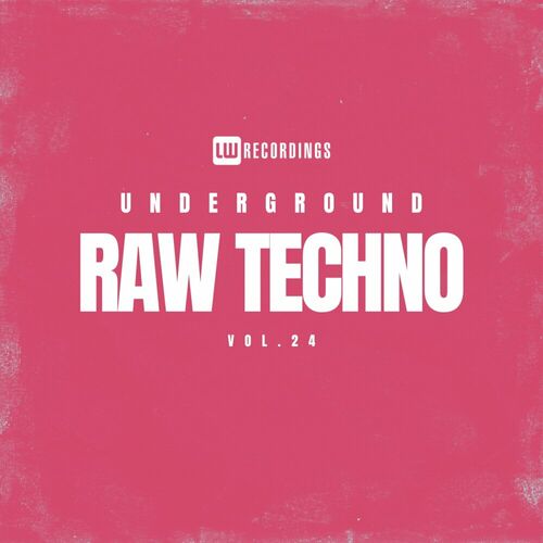 image cover: Various Artists - Underground Raw Techno, Vol. 24 on LW Recordings