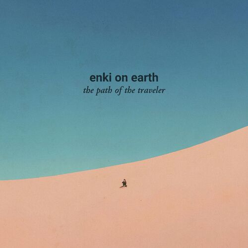 image cover: Enki on Earth - The Path of the Traveler on Toulouse Musique