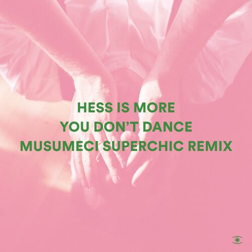 image cover: Hess Is More - You Don't Dance (Musumeci Superchic Remix) on Music For Dreams