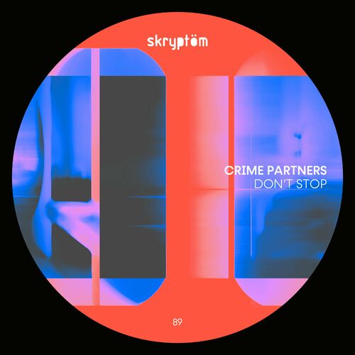 image cover: Crime Partners - Don't Stop - EP on Skryptöm Records