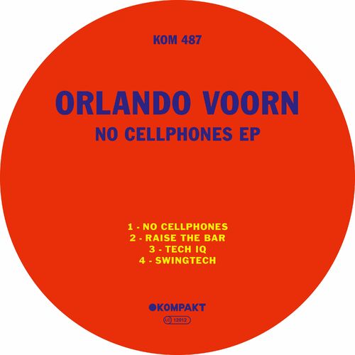 image cover: Orlando Voorn - No Cellphones EP on Kompakt