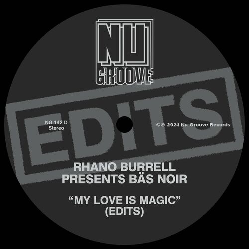 image cover: Rhano Burrell - My Love Is Magic (Edits) on Nu Groove Records