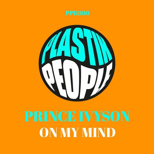 image cover: Prince Ivyson - On My Mind on Plastik People Digital