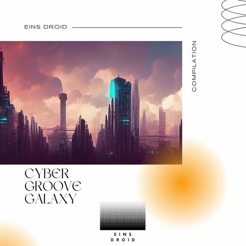 image cover: Miguel At Work - Cyber Groove Galaxy on Eins Droid