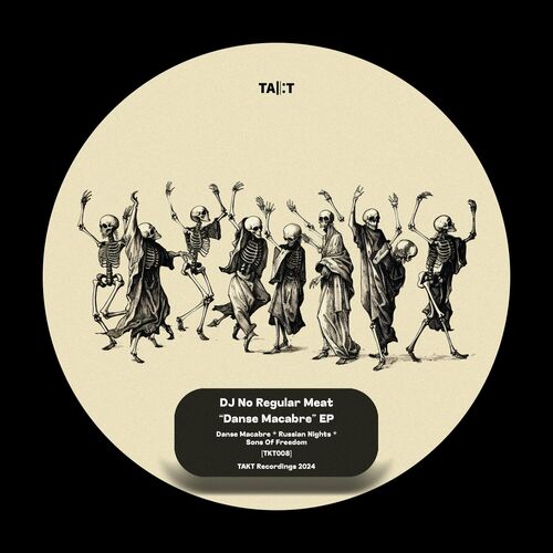 image cover: DJ No Regular Meat - Danse Macabre on TAKT Recordings