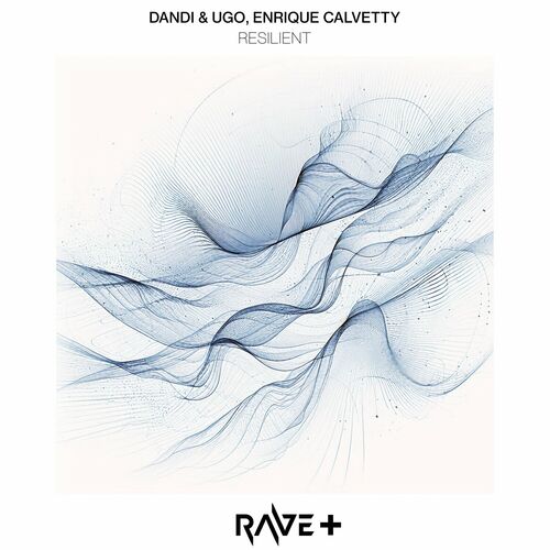 image cover: Dandi & Ugo - Resilient on RAVE Plus