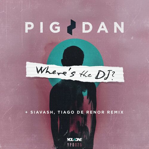 image cover: Pig&Dan - Where’s The DJ? on You Plus One