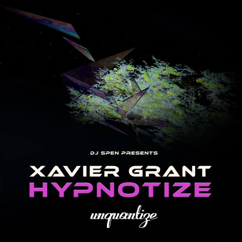 image cover: XAVIER GRANT - Hypnotize on unquantize
