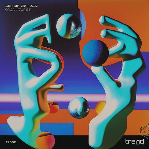 image cover: Adham Zahran - Organator on Trend Records