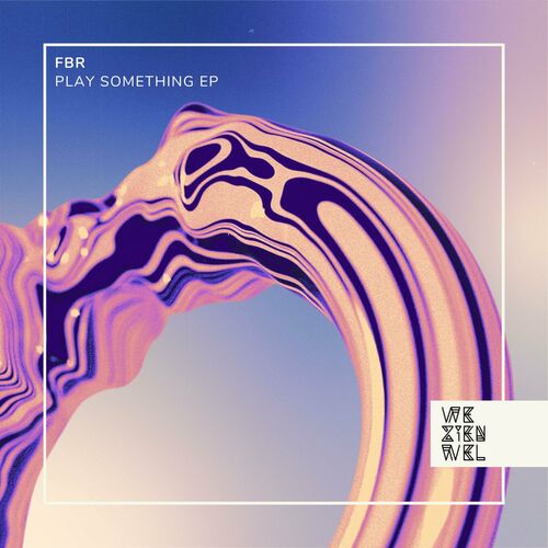 image cover: FBR - Play Something EP on WeZienWel Records