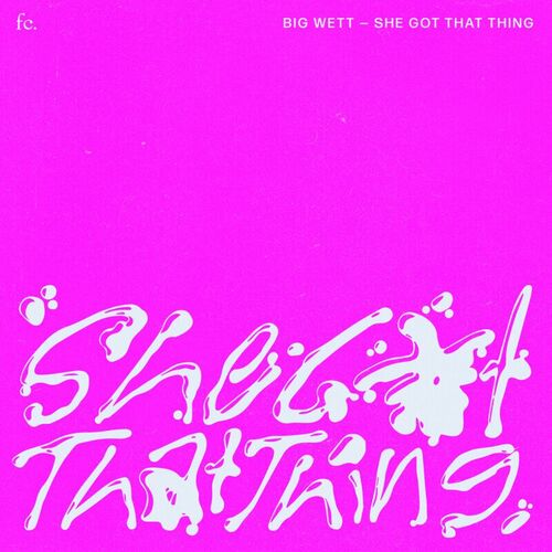 image cover: BIG WETT - SHE GOT THAT THING on Future Classic