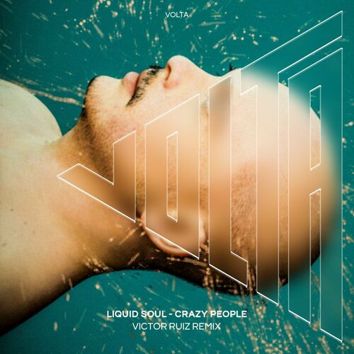 image cover: Liquid Soul - Crazy People (Victor Ruiz Remix) on VOLTA