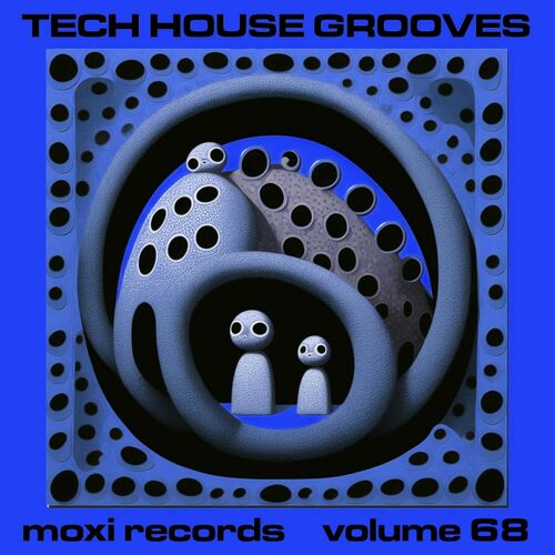 image cover: Various Artists - Tech House Grooves, Vol. 68 on Moxi Records