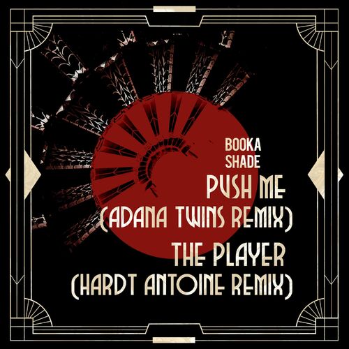 image cover: Booka Shade - Push Me / The Player - Remixes on Blaufield Music