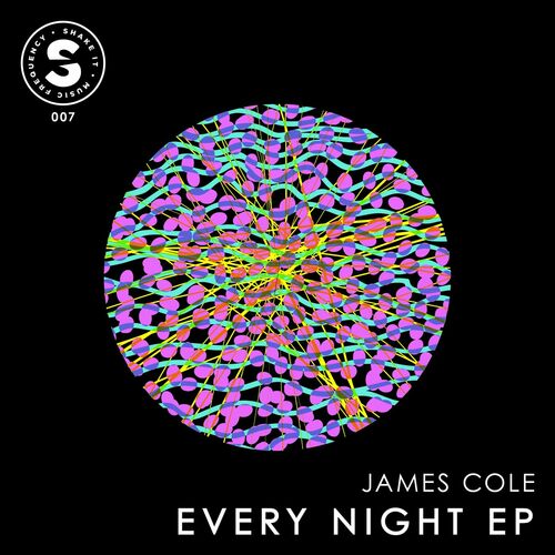 image cover: James Cole - Every Night EP on Shake It Music Frequency