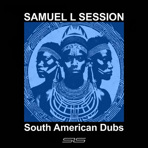 image cover: Samuel L Session - South American Dubs on SLS