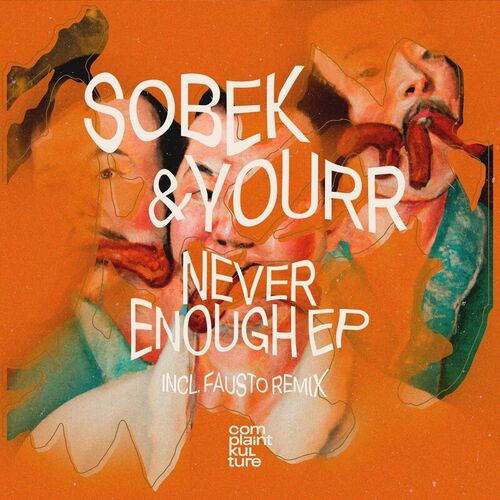 image cover: Sobek & Yourr - Never Enough on Complaint Kulture