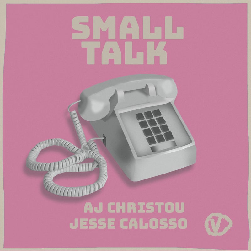 image cover: AJ Christou, Jesse Calosso - Small Talk on V-House Sound