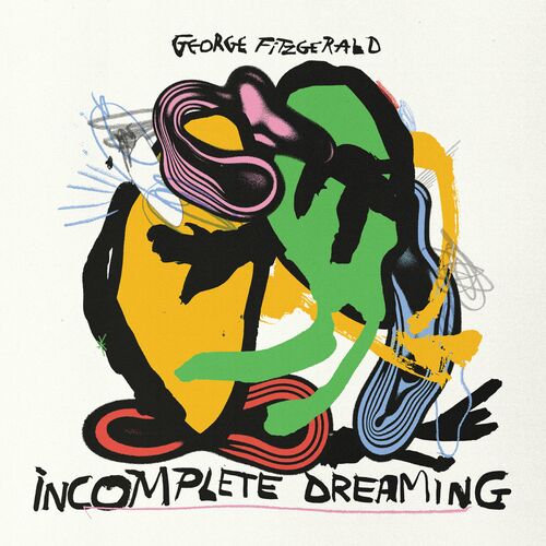 image cover: George FitzGerald - Incomplete Dreaming on Double Six Records