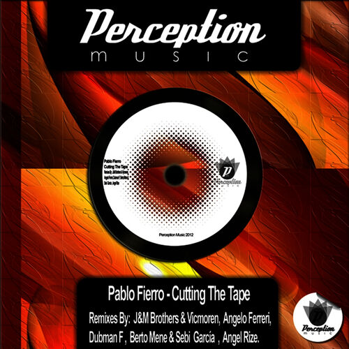 image cover: Pablo Fierro - Cutting the Tape - EP on Perception Music