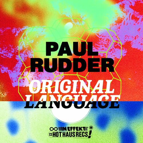 image cover: Paul Rudder - Original Language on Hot Haus Recs