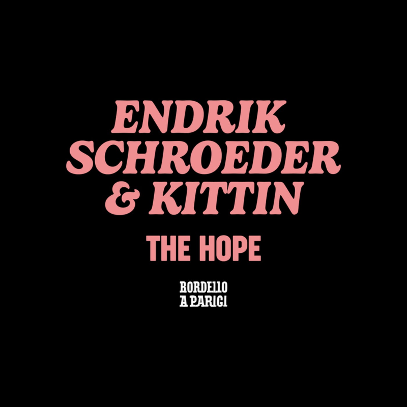 image cover: Miss Kittin, Endrik Schroeder - The Hope on Bordello A Parigi