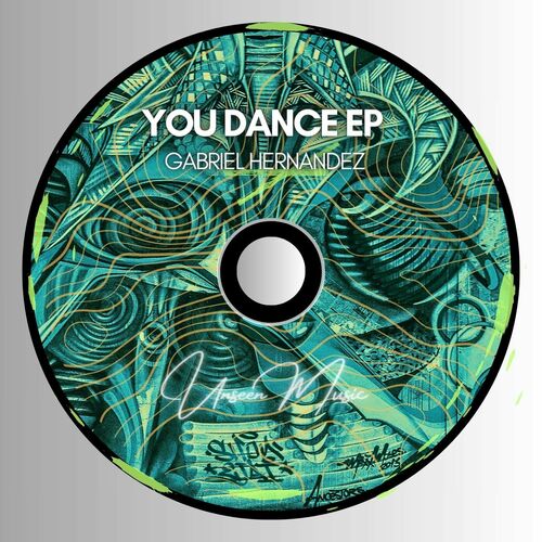 image cover: Gabriel Hernandez - You Dance EP on Unseen Music