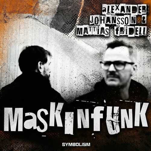 image cover: Alexander Johansson & Mattias Fridell - Maskinfunk on Symbolism