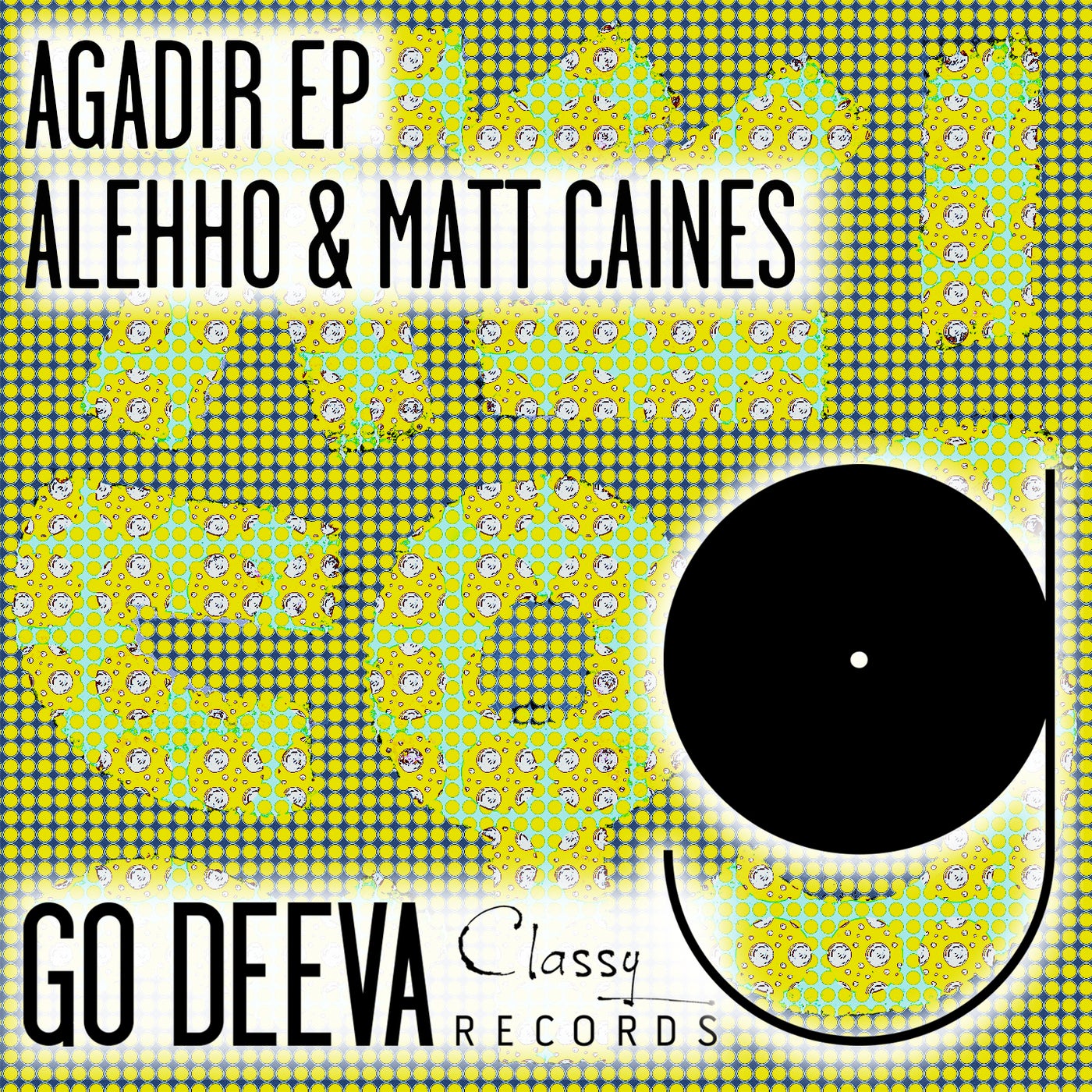 image cover: Alehho, Matt Caines - Agadir Ep on Go Deeva Records