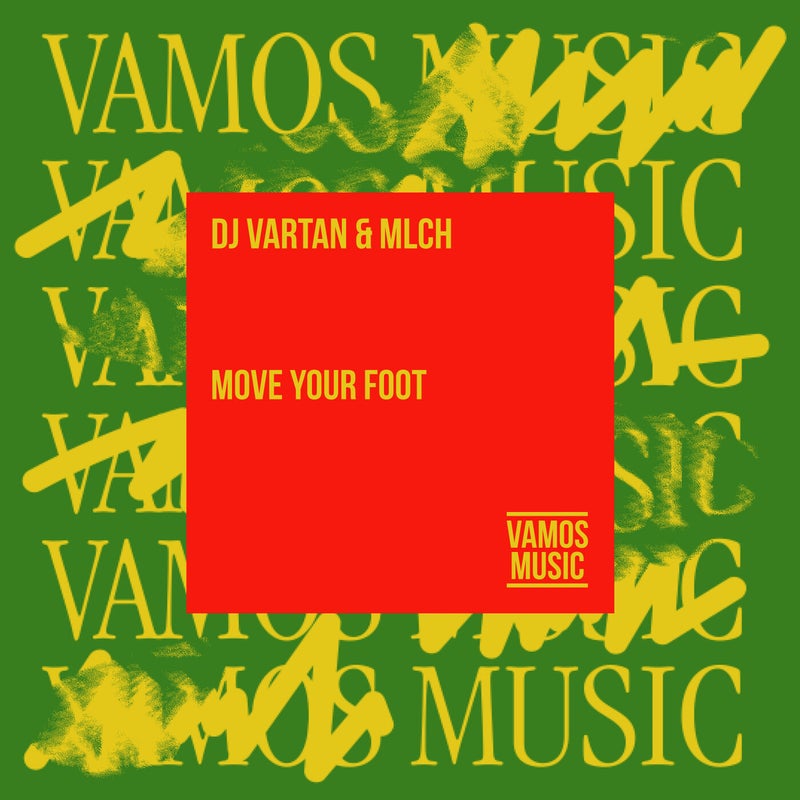 image cover: DJ Vartan, MLCH - Move Your Foot on Vamos Music