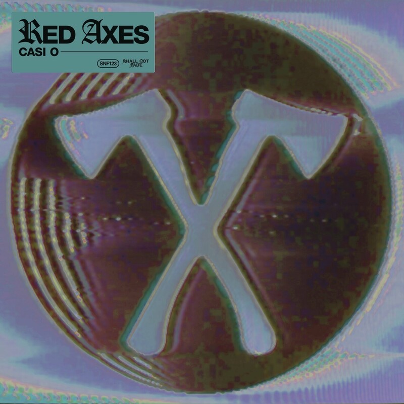 image cover: Red Axes - Casi O on Shall Not Fade