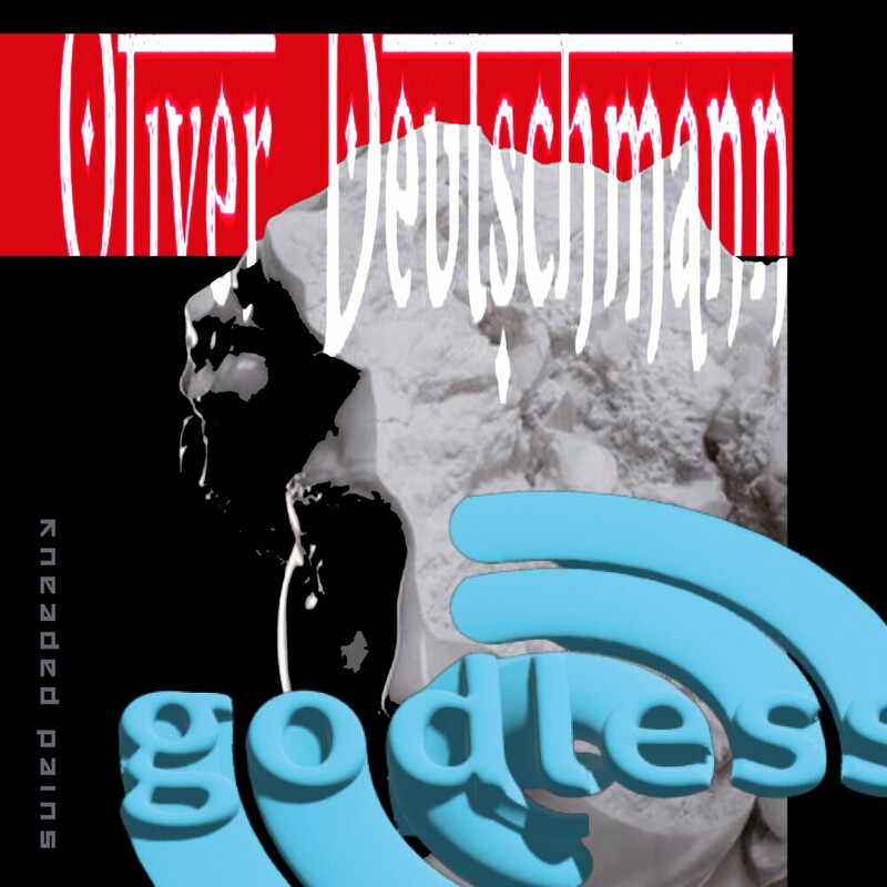 image cover: Oliver Deutschmann - Godless on Kneaded Pains