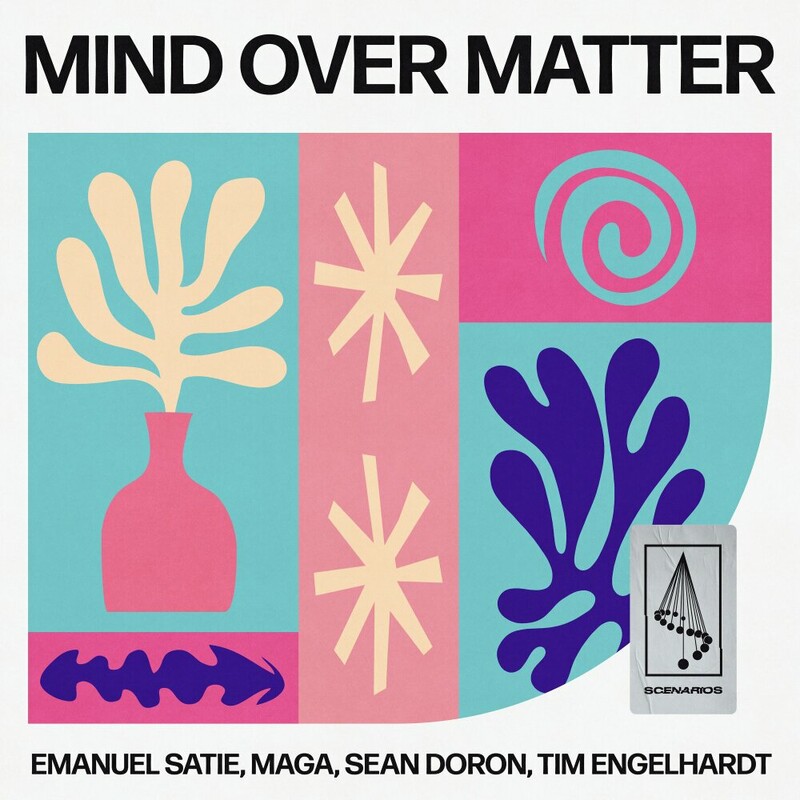 image cover: Emanuel Satie - Mind Over Matter on Scenarios