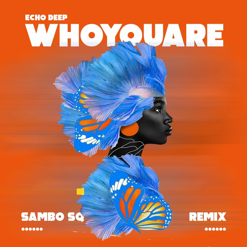 Release Cover: Who You Are (Sambo Sq Remix) Download Free on Electrobuzz