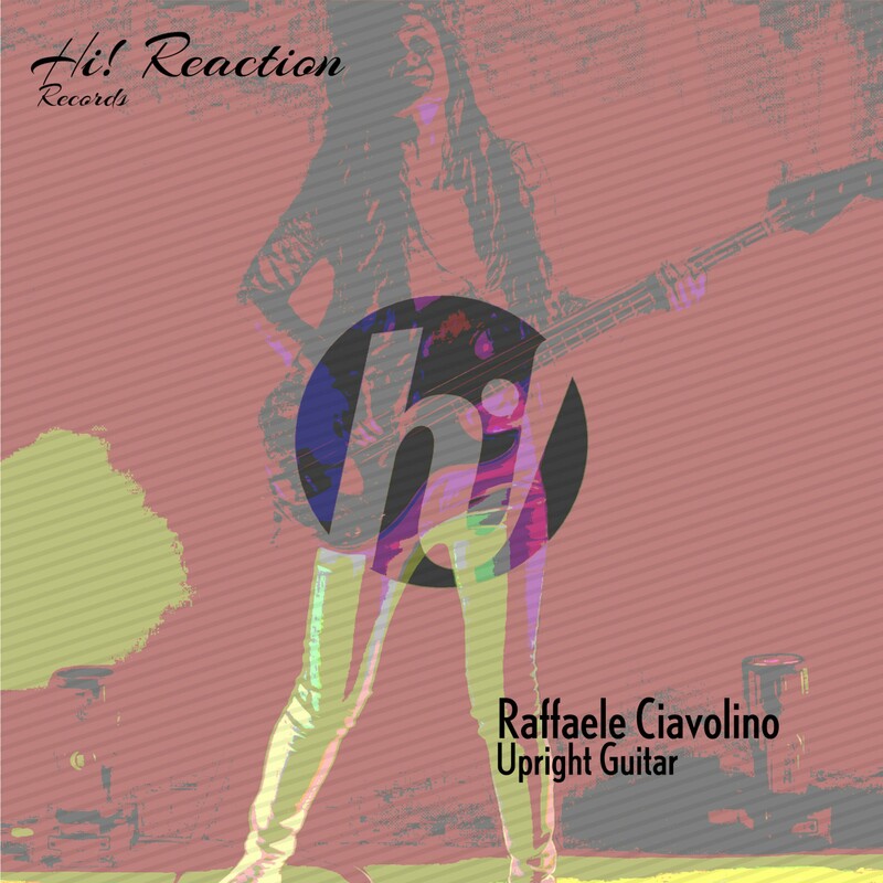 image cover: Raffaele Ciavolino - Upright Guitar on Hi! Reaction