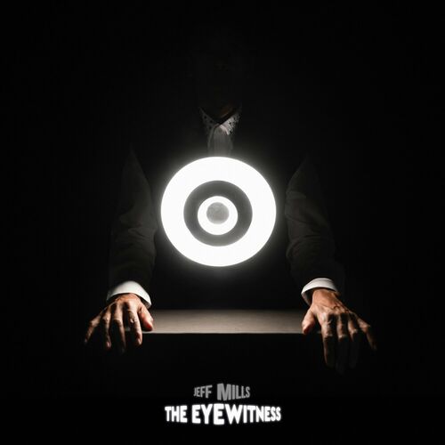 image cover: Jeff Mills - The Eye Witness on Axis Records
