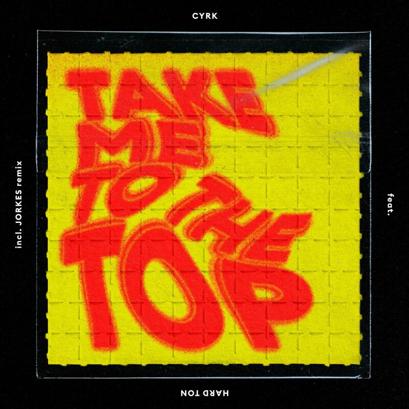 image cover: Hard Ton, CYRK - Take Me To The Top on Folklor Nation