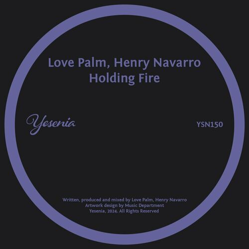 image cover: Love Palm - Holding Fire on Yesenia