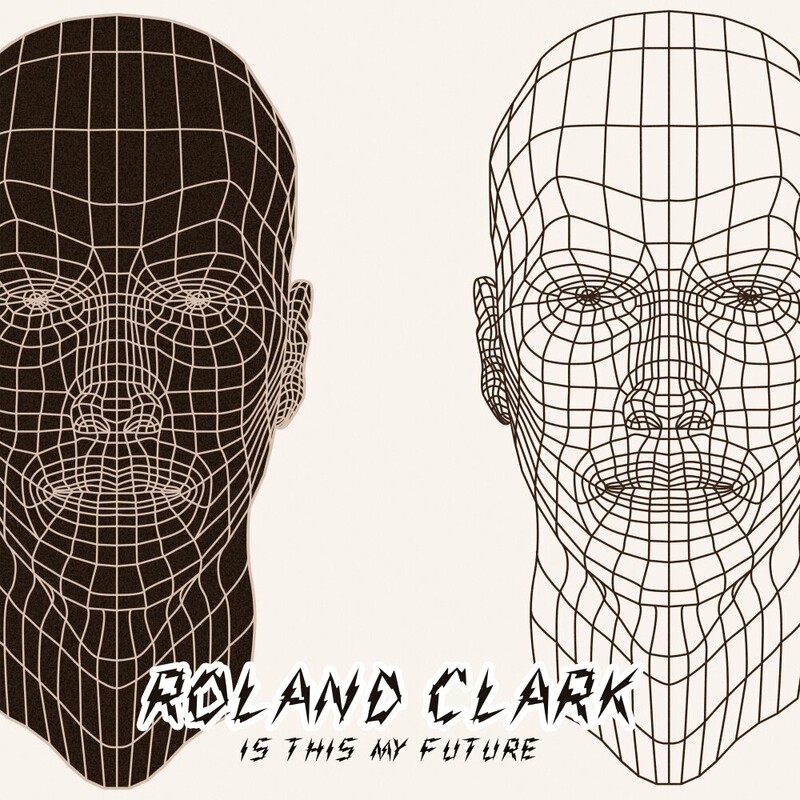 image cover: Roland Clark - Is This My Future on Delete Records