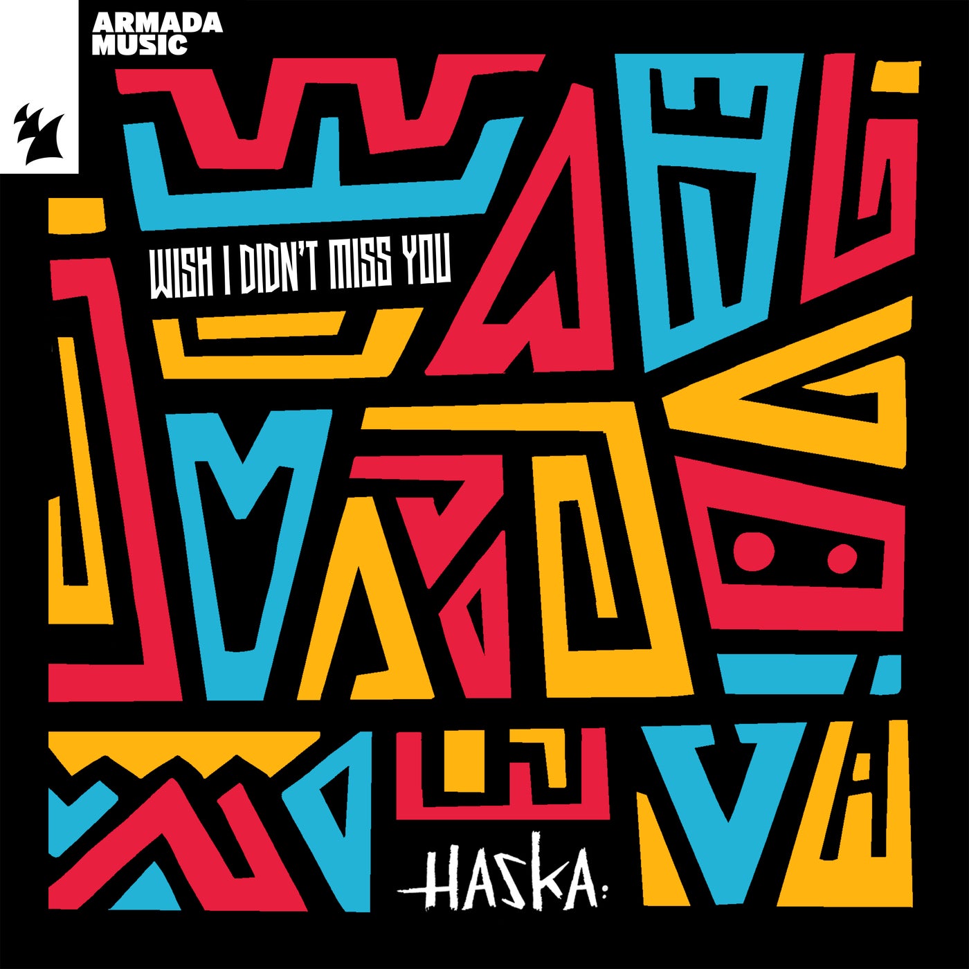 image cover: Haska - Wish I Didn't Miss You on Armada Music