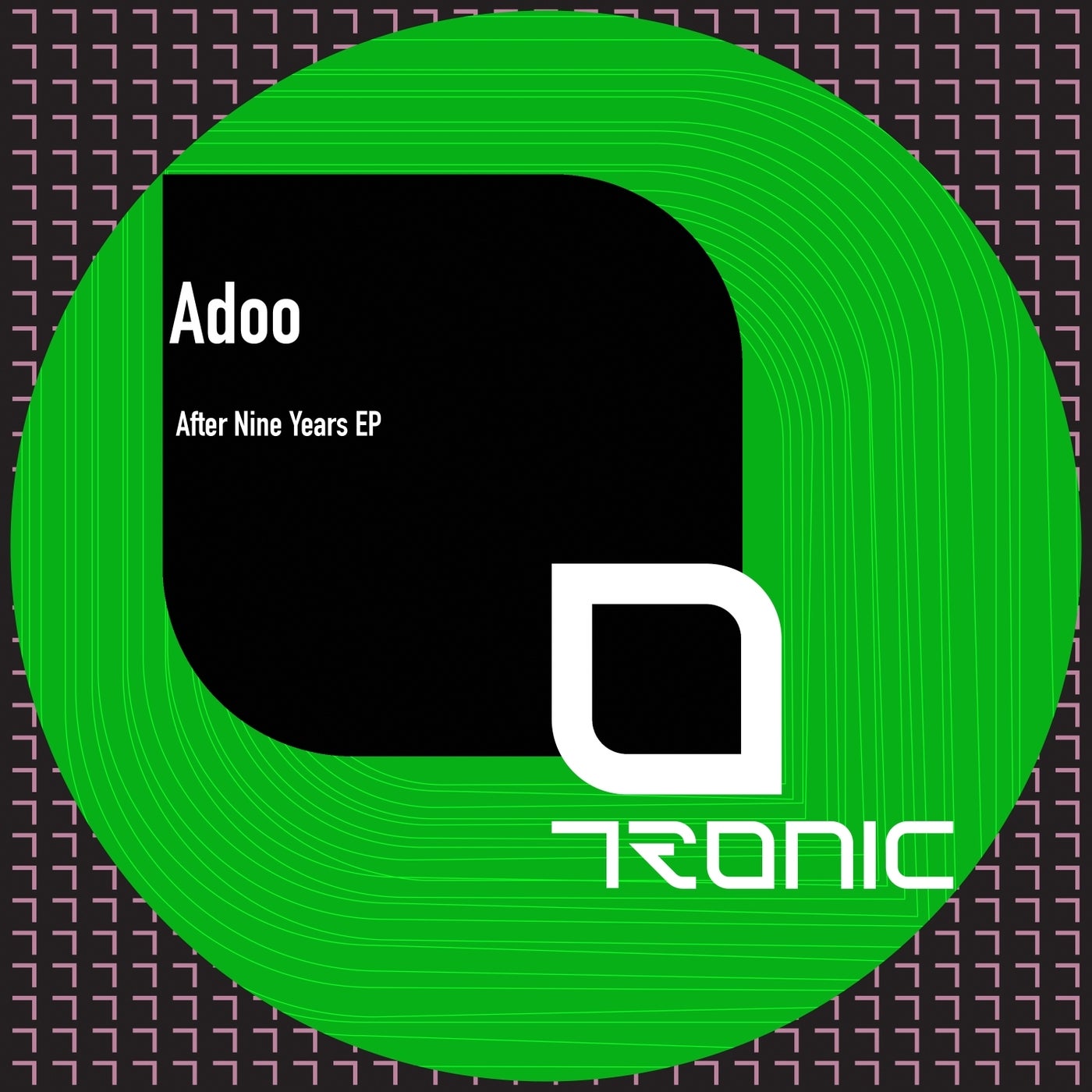 image cover: Adoo - After Nine Years EP on Tronic