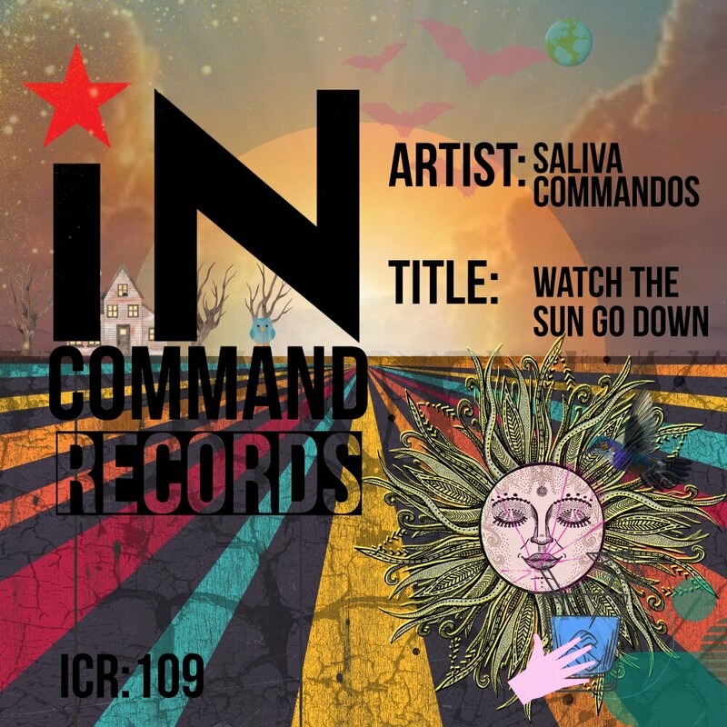 image cover: Saliva Commandos - Watch The Sun Go Down on IN:COMMAND Records