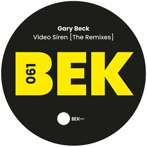 image cover: Gary Beck - Video Siren(The Remixes) on Bek Audio