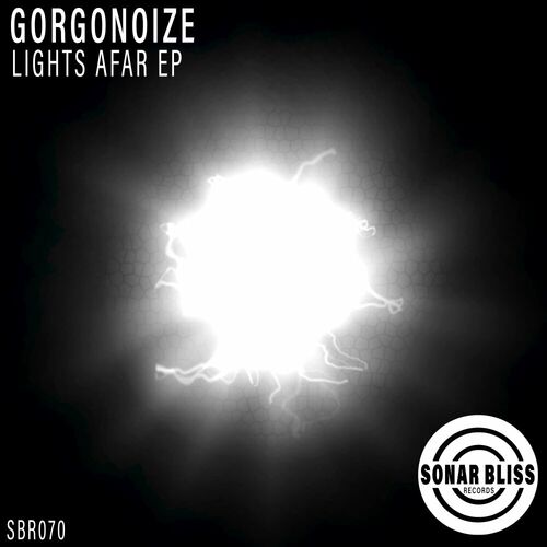 image cover: Gorgonoize - Lights Afar EP on Sonar Bliss Records