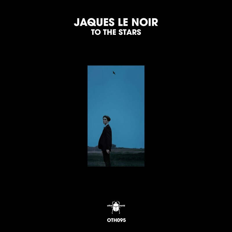 image cover: Jaques Le Noir - To the Stars on otherworld