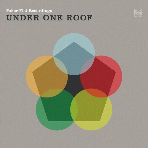 image cover: Various Artists - Under One Roof on Poker Flat Recordings