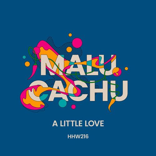 image cover: Malu Cachu - A Little Love on Hungarian Hot Wax