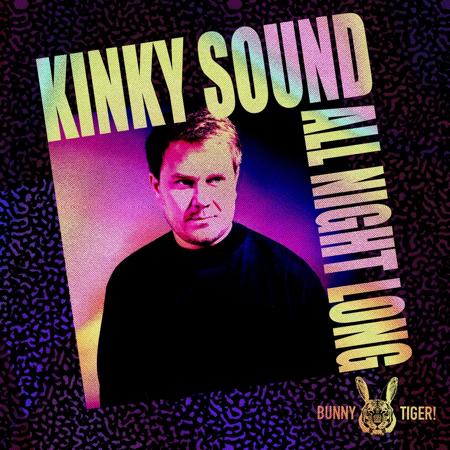 image cover: Kinky Sound - All Night Long on Bunny Tiger