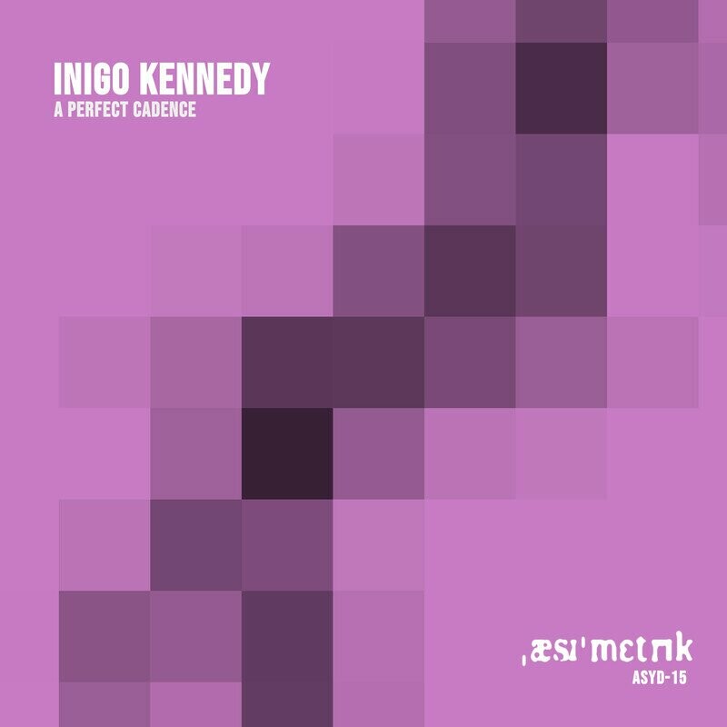 image cover: Inigo Kennedy - A Perfect Cadence on Asymmetric